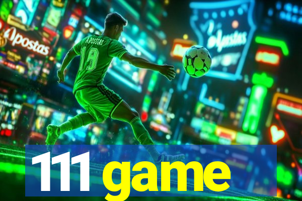 111 game